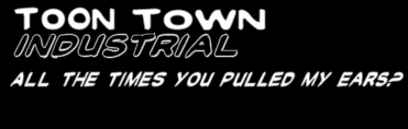 Toon Town Industrial